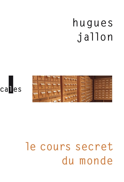 Le cours secret du monde