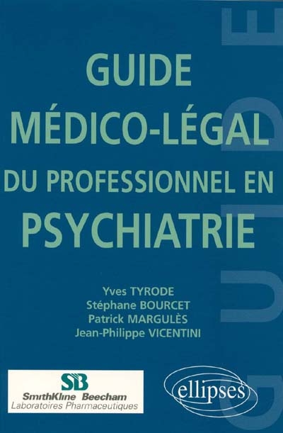 Guide médico-légal du professionnel en psychiatrie