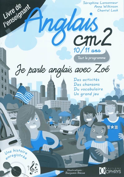 Je parle anglais avec Zoé, anglais CM2, 10-11 ans : livre du maître