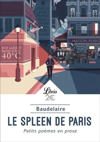 Le spleen de Paris : petits poèmes en prose