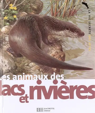 Les animaux des lacs et des rivières