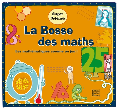 La bosse des maths : les mathématiques comme un jeu !