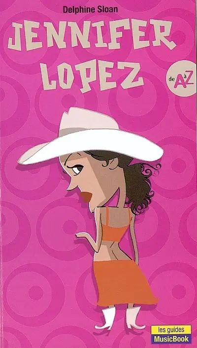 Jennifer Lopez de A à Z