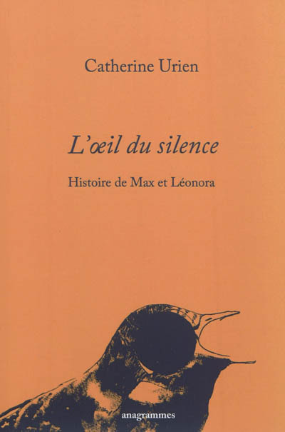 L'oeil du silence : histoire de Max et Léonora
