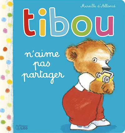 Tibou. Vol. 7. Tibou n'aime pas partager