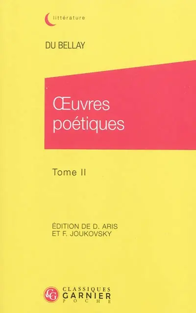 Du Bellay : oeuvres poétiques. Vol. 2