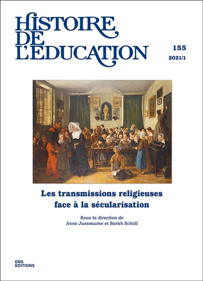 Histoire de l'éducation, n° 155. Les transmissions religieuses face à la sécularisation