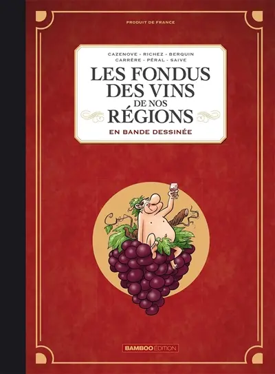 Les fondus des vins de nos régions : en bande dessinée : intégrale