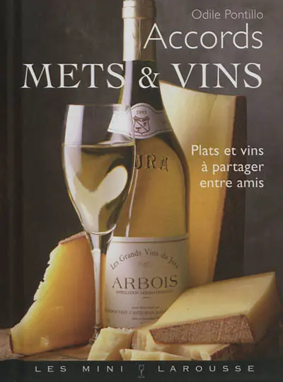 Accords mets & vins : plats et vins à partager entre amis