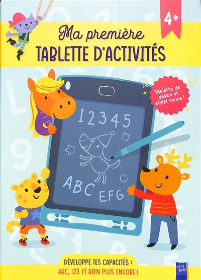 Ma première tablette d'activités, 4+ : développe tes capacités : abc, 123 et bien plus encore !