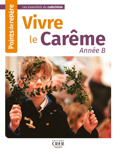 Vivre le carême : année B