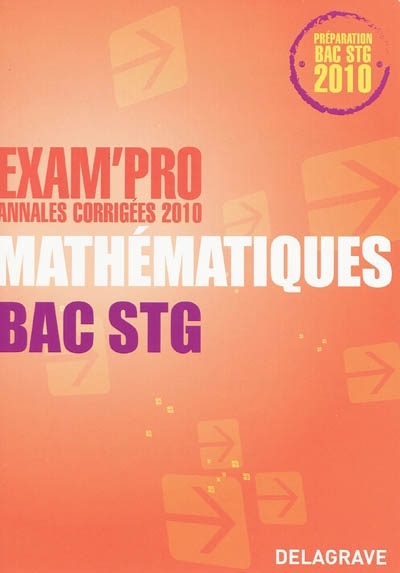 Mathématiques bac STG : annales corrigées 2010
