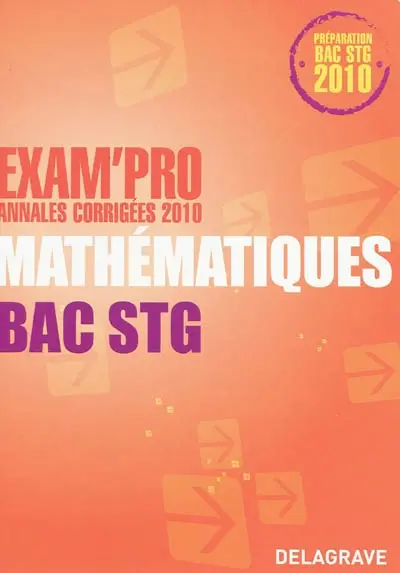 Mathématiques bac STG : annales corrigées 2010