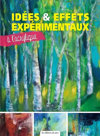 Idées & effets expérimentaux à l'acrylique