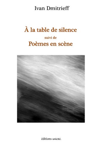 A la table de silence. Poèmes en scène