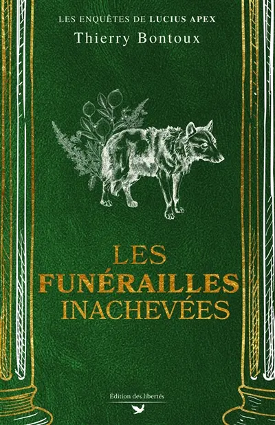Les enquêtes de Lucius Apex. Les funérailles inachevées : une enquête de Lucius Apex