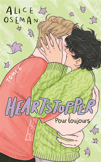 Heartstopper. Vol. 6. Pour toujours