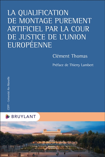 La qualification de montage purement artificiel par la Cour de justice de l'Union européenne