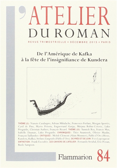 Atelier du roman (L'), n° 84. De l'Amérique de Kafka à la fête de l'insignifiance de Kundera