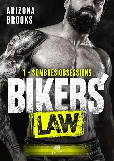 Sombres obsessions : Bikers' Law #1
