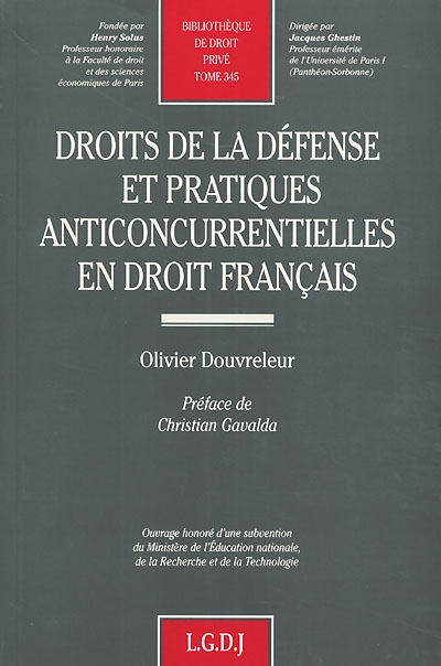Droits de la défense et pratiques anticoncurrentielles en droit français