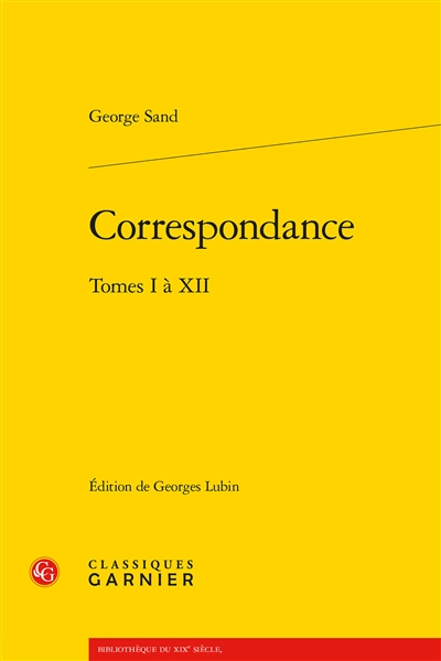 George Sand : correspondance : tomes I à XII