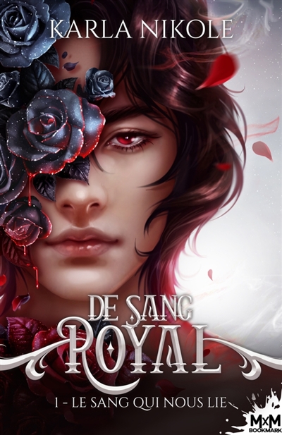 Le sang qui nous lie : De Sang Royal, T1