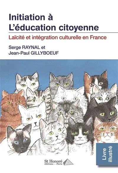 Initiation à l'éducation citoyenne. Laïcité et intégration culturelle en France : livre illustré