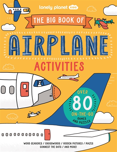 The big book of airplane activities : over 80 on-the-go games and puzzles