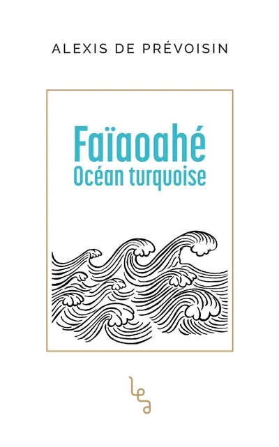 Faïaoahé : océan turquoise