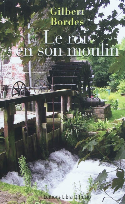 Le roi en son moulin