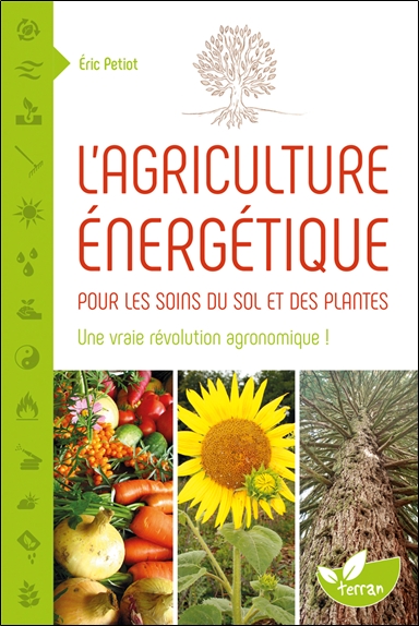 L'agriculture énergétique : une approche énergétique pour les soins du sol et des plantes
