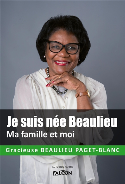 Je suis née Beaulieu : Ma famille et moi