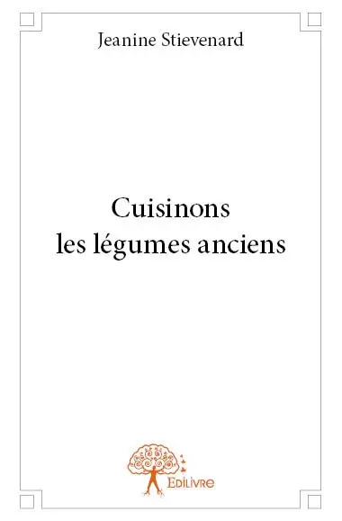 Cuisinons les légumes anciens