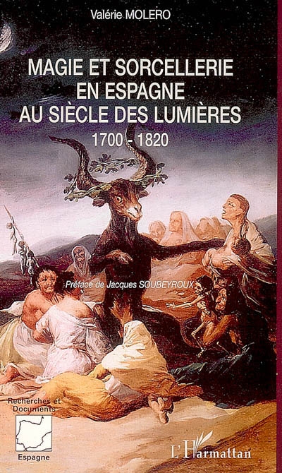 Magie et sorcellerie en Espagne au siècle des lumières : 1700-1820