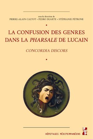La confusion des genres dans la Pharsale de Lucain : concordia discors