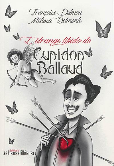 L'étrange libido de Cupidon Ballaud