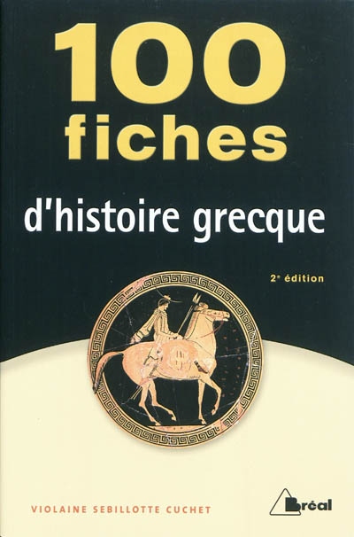 100 fiches d'histoire grecque