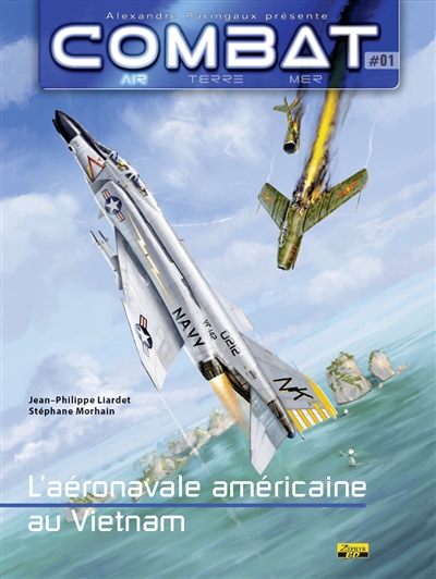 Combat : air, terre, mer. L'aéronavale américaine au Vietnam. Vol. 1