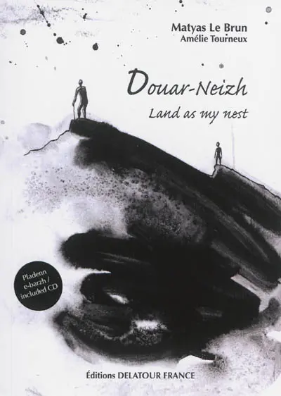 Douar-neizh. Terre, ce nid