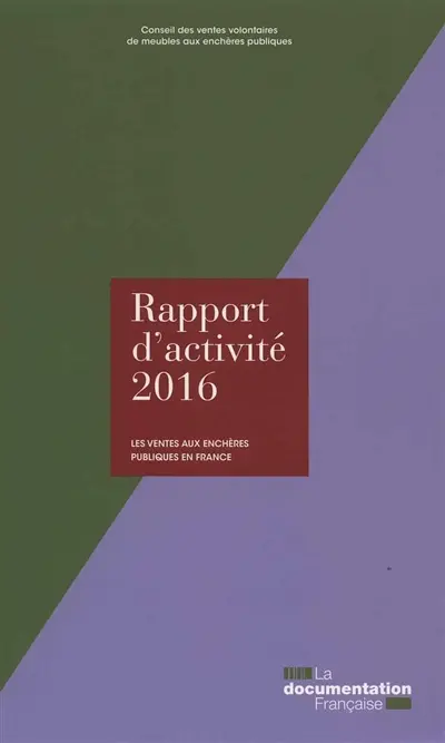 Les ventes aux enchères publiques en France : rapport d'activité 2016
