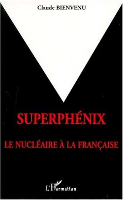 Superphénix : le nucléaire à la française