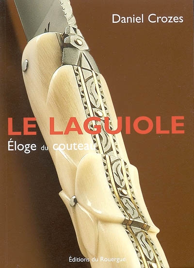 Le Laguiole : éloge du couteau