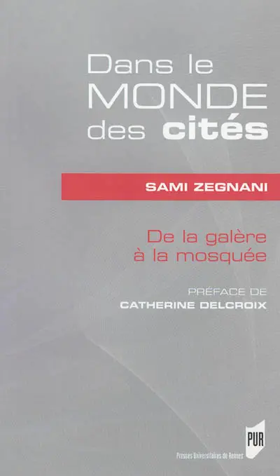 Dans le monde des cités : de la galère à la mosquée