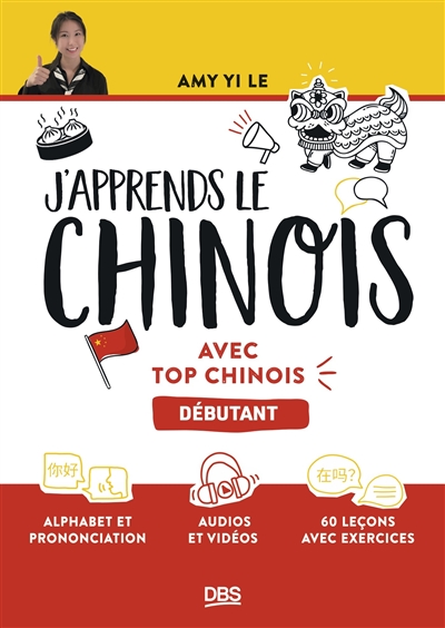 J'apprends le chinois : avec Top chinois : débutant
