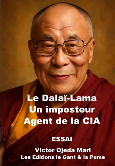 Dalaï-Lama : Imposteur agent de la CIA