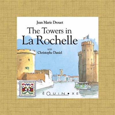 The towers in La Rochelle