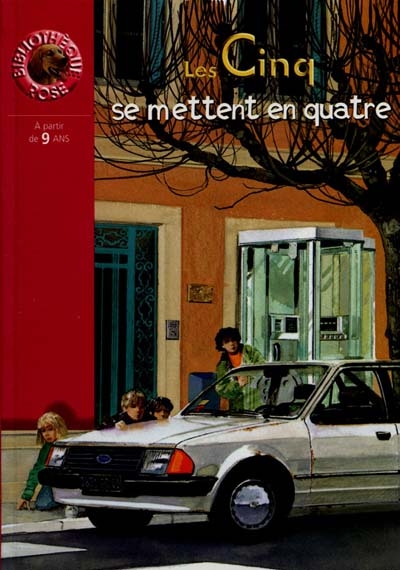 Les Cinq se mettent en quatre : une nouvelle aventure des personnages créés par Enid Blyton