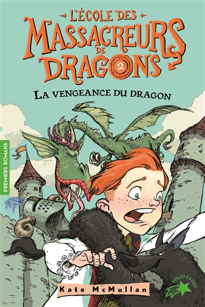 L'ecole des Massacreurs de Dragons - Tome 2 : La vengeance du dragon