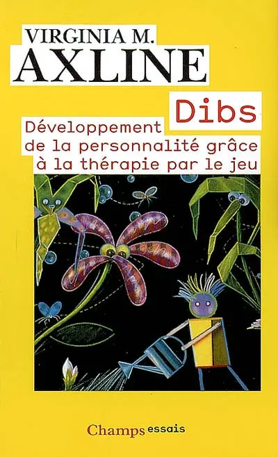 Dibs : développement de la personnalité grâce à la thérapie par le jeu